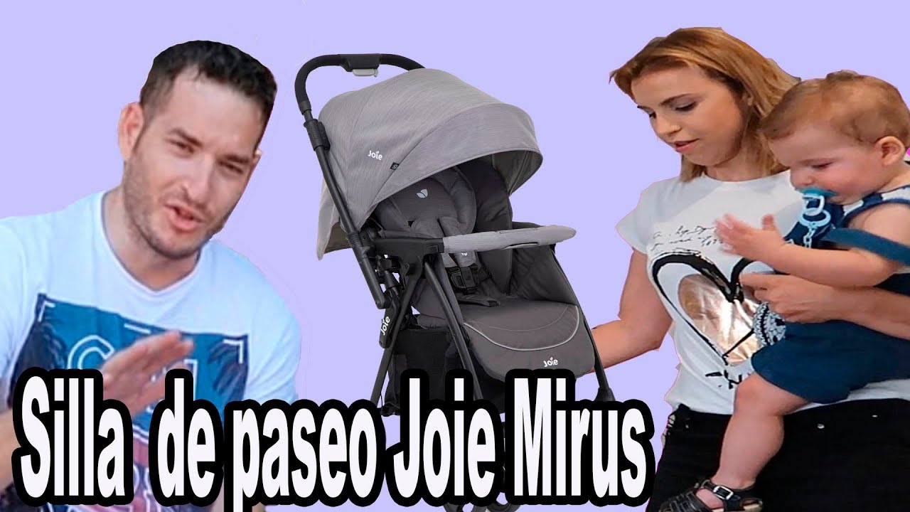 Silla de Paseo Joie Mirus, Lo Bueno y lo Malo