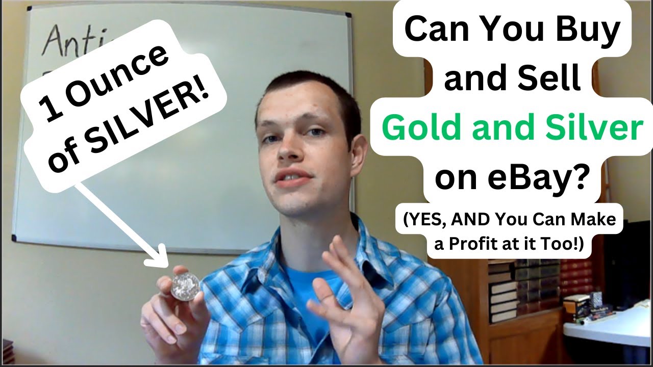 How to Buy & Sell Gold and Silver on eBay - How I've Done it and My Take