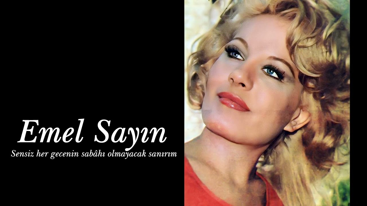 Emel Sayın ~ Sensiz her gecenin sabahı olmayacak sanırım