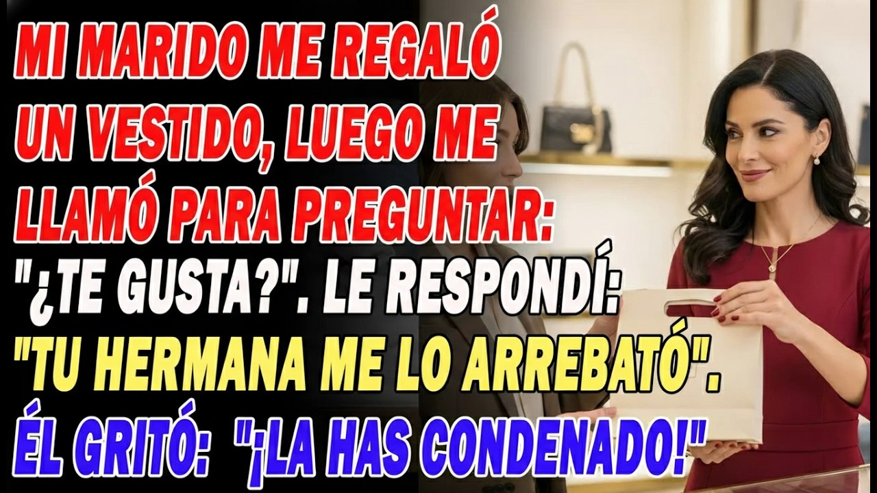Recibí Un Vestido De Mi Esposo. Cuando Le Conté Que Su Hermana Se Lo Quedó, Su Voz Se Quebró...☺️