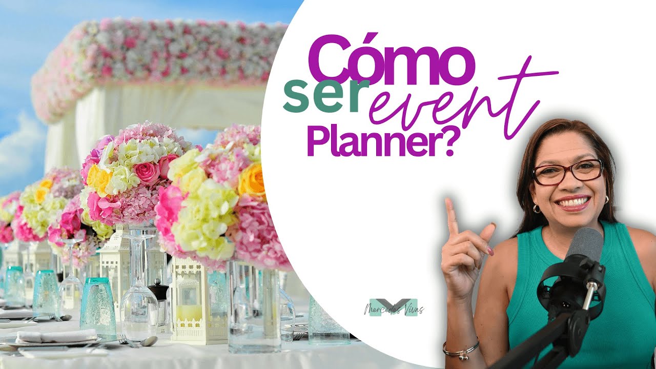 C&oacute;mo ser Event Planner/Organizador de Eventos?