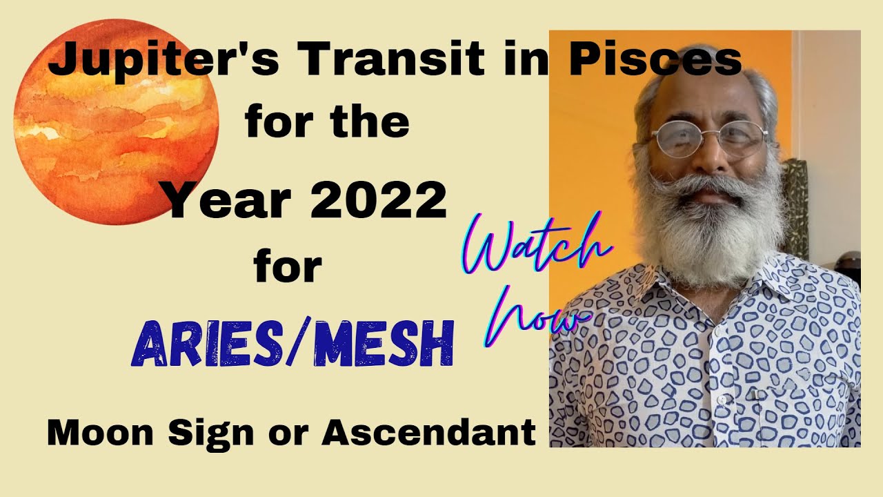Class - 205  Jupiter's Transit in Pisces  for the Year 2022 for Aries/Mesh Ascendant/Moon Sign