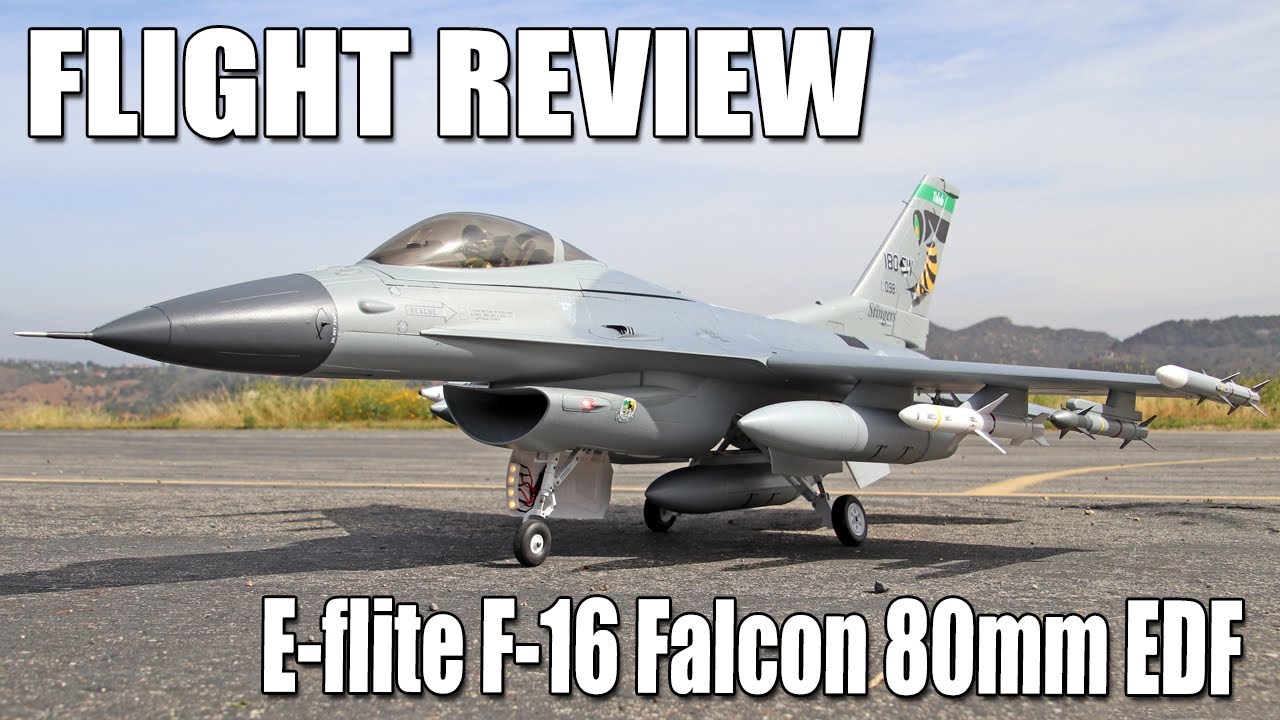 E-flite F-16 Falcon 80mm EDF PNP Assembly & Flight Review | The RC Geek