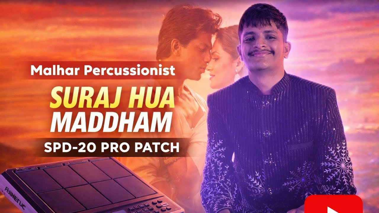 Suraj Hua Maddham | SPD-20 Pro Patch | Malhar Percussionist