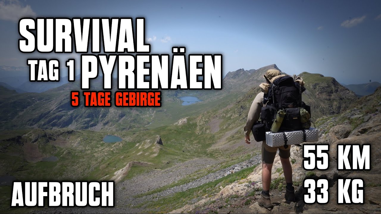 5 Tage Gebirge - Aufbruch | Survival Pyrenäen | Bärengebiet | Tag 1 | 55 km + 2160 hm + 33 kg