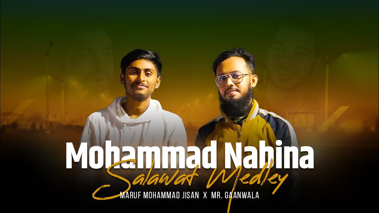 Muhammad Nabina (محمد نبينا) Salawat Medley | MMJ X Mr. Gaanwala | Most Popular Medley