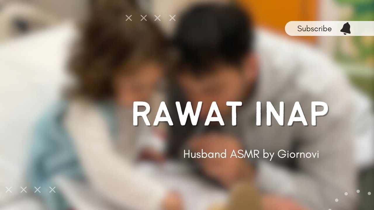Rawat Inap | Husband ASMR | Indonesia