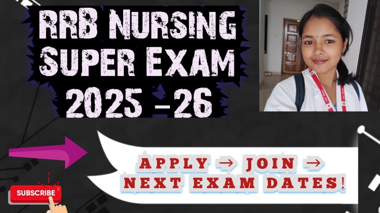 RRB Nursing Superintendent Exam 2025 -26: Application&rarr;Joining &ndash; Complete Guide & Next Exam Dates!