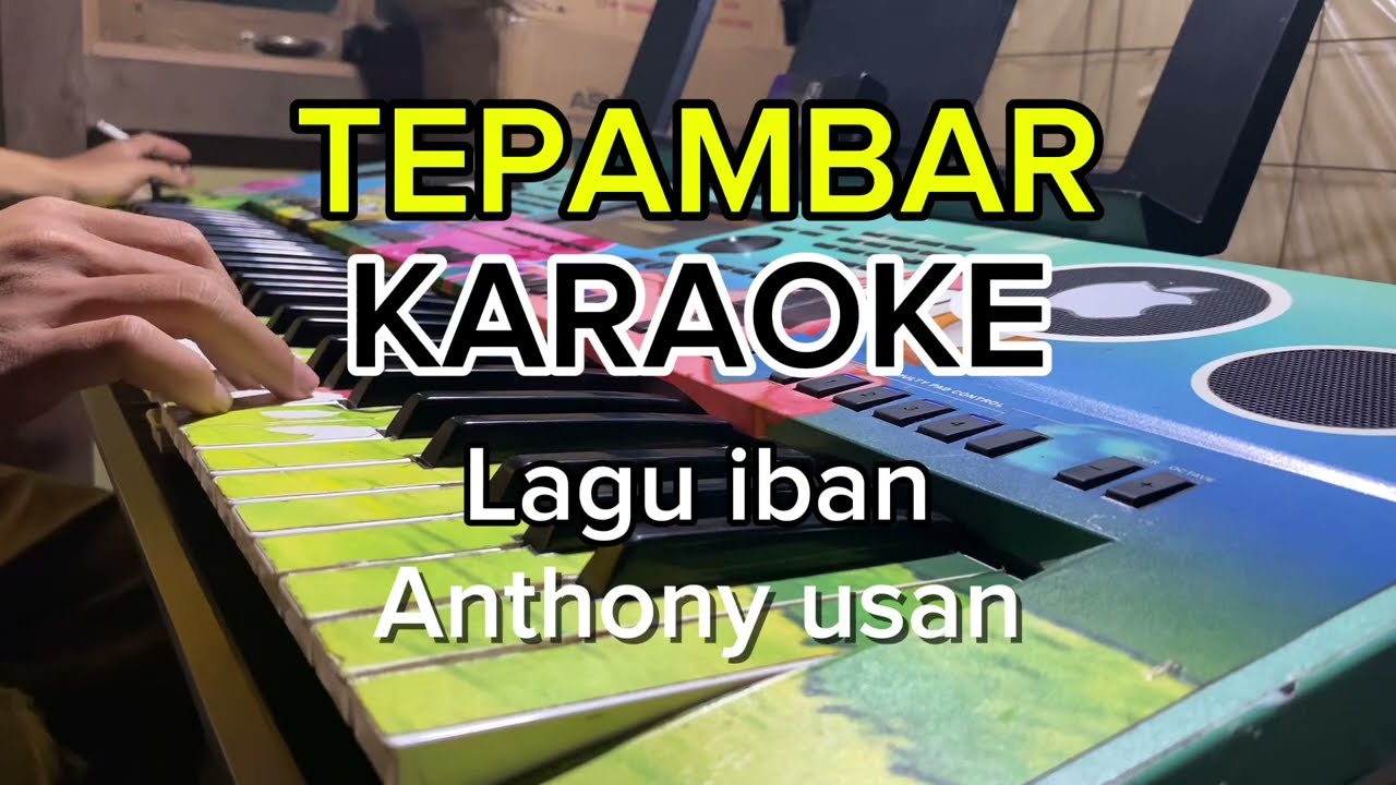 TEPAMBAR karaoke lagu iban_Anthony usan