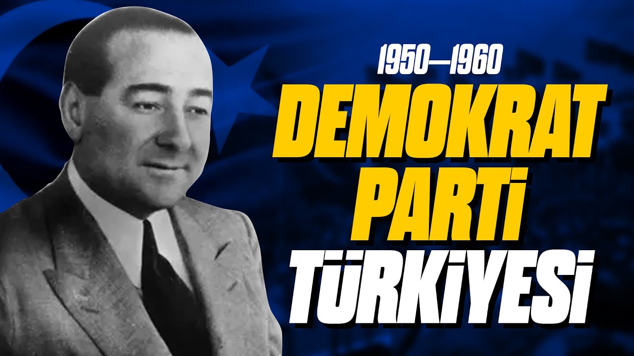 Demokrat Parti D&ouml;neminde T&Uuml;RKİYE