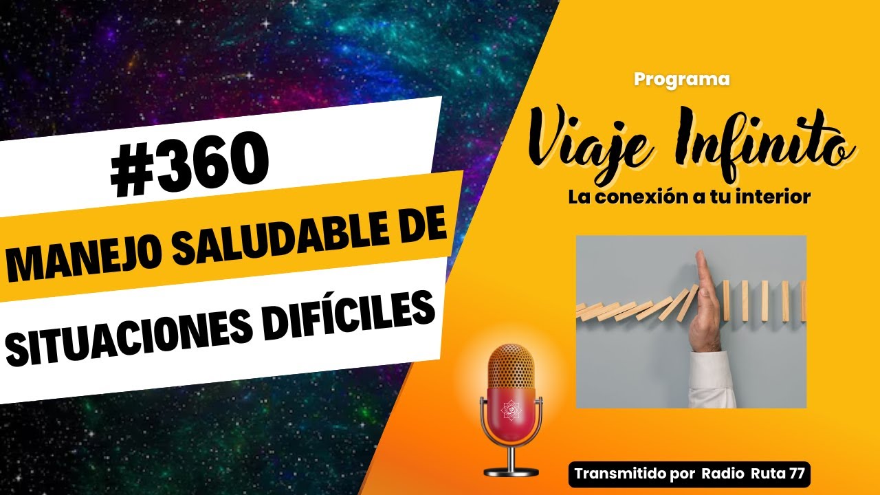 🌊 MANEJO SALUDABLE de SITUACIONES DIF&Iacute;CILES | Viaje Infinito Cap 360 - 15 julio 2025
