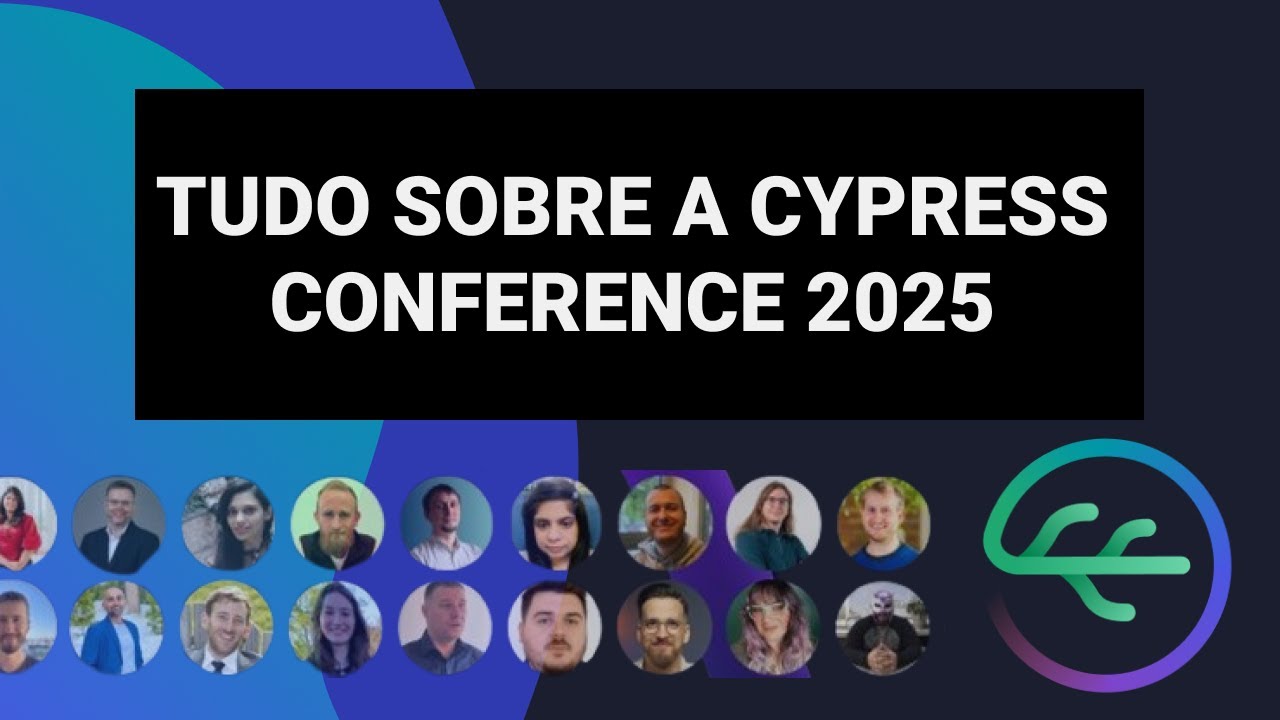TUDO sobre a Cypress Conference 2025