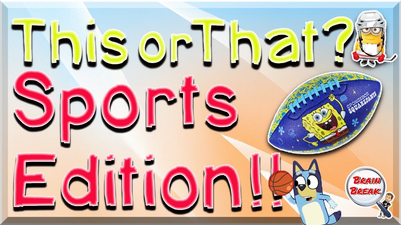 This or That? Sports Edition! 🏀 Would You Rather? 🏈 Fun Fitness Games for Kids ⚽️ GoNoodle ⚾️ PE
