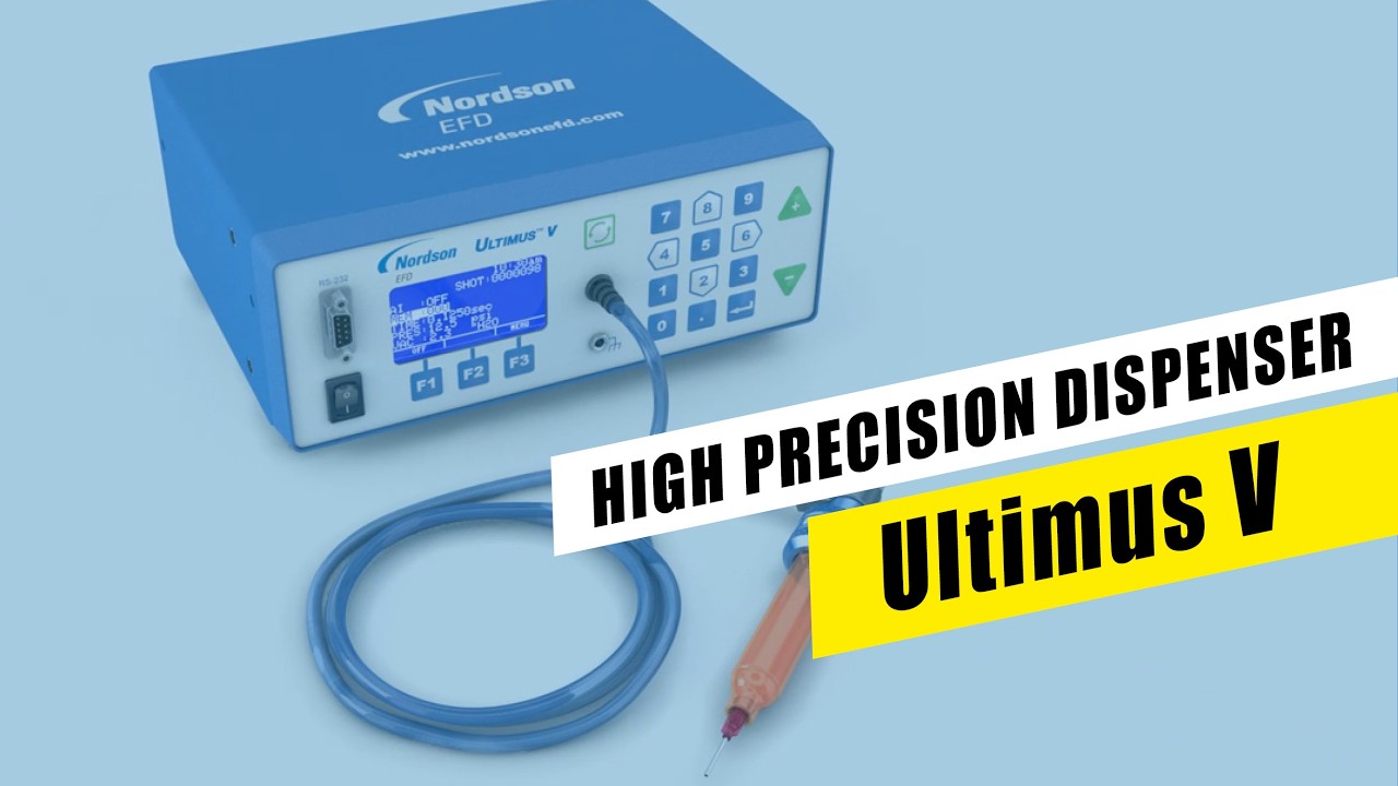 Ultimus V High Precision Dispenser - Nordson EFD
