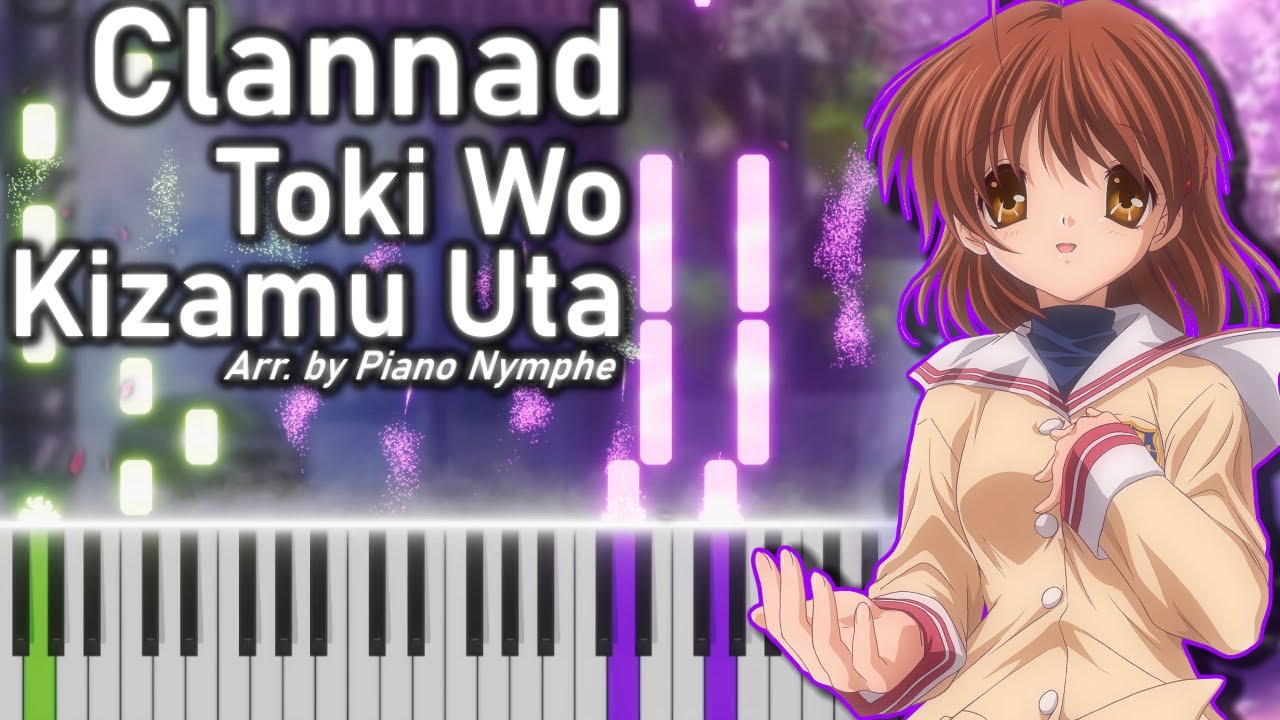 Toki Wo Kizamu Uta (Opening) - Clannad (After Story) | Piano Tutorial/Arrangement