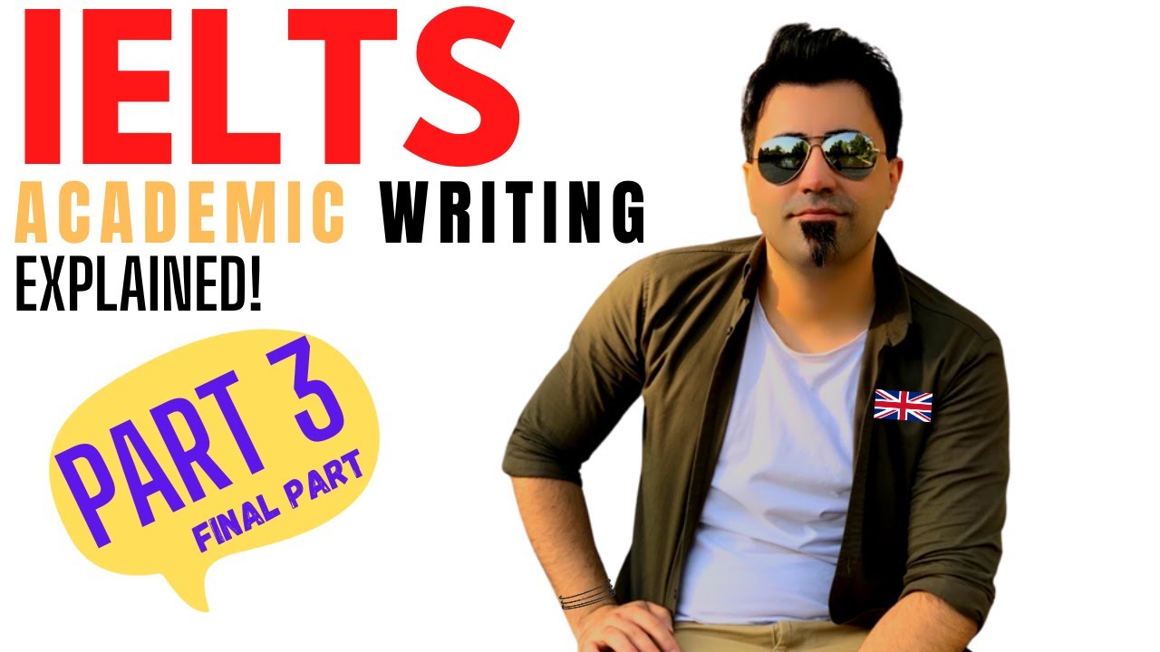 IELTS WRITING Tips & Tricks PART 3 - Final Part | Everything You NEED to Know For IELTS WRITING Test