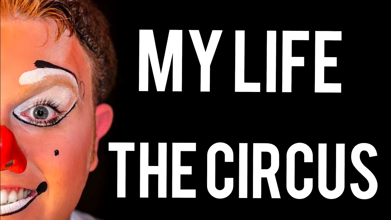 My Life The Circus.