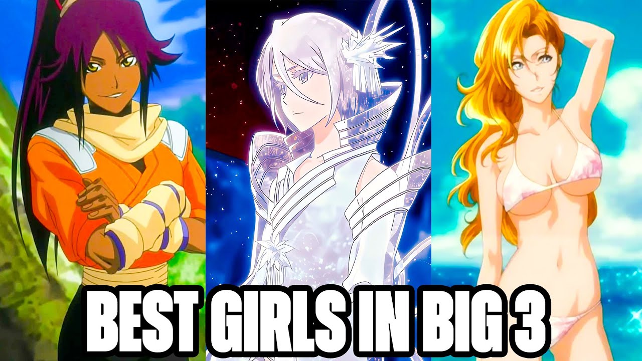 Bleach's Women Are UNMATCHED in the Big 3
