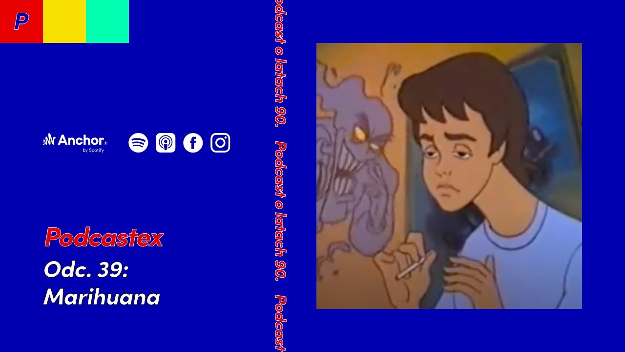 Podcastex odc. 39: Marihuana