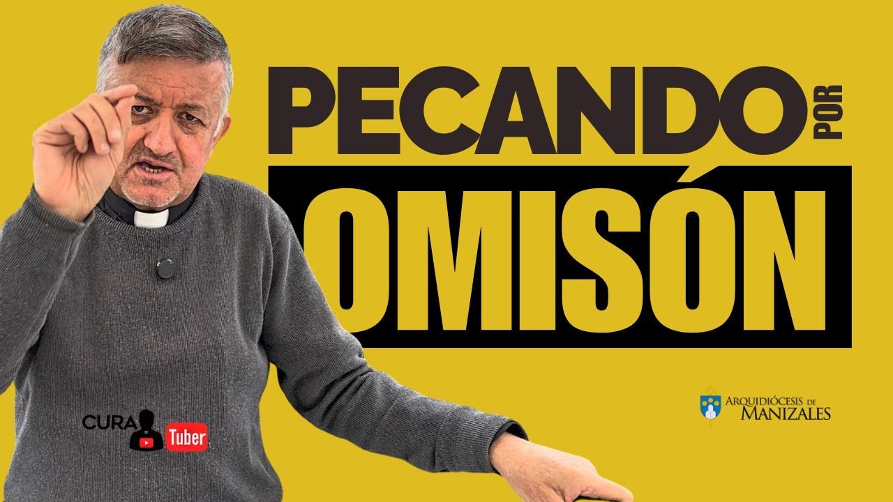👉 ¿Sabías que también pecamos por omisión? | Explicado por el Curatuber
