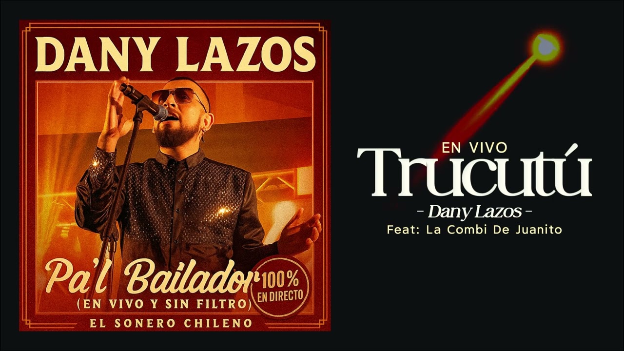 Dany Lazos - Trucut&uacute; (Feat. La Combi De Juanito) En Vivo