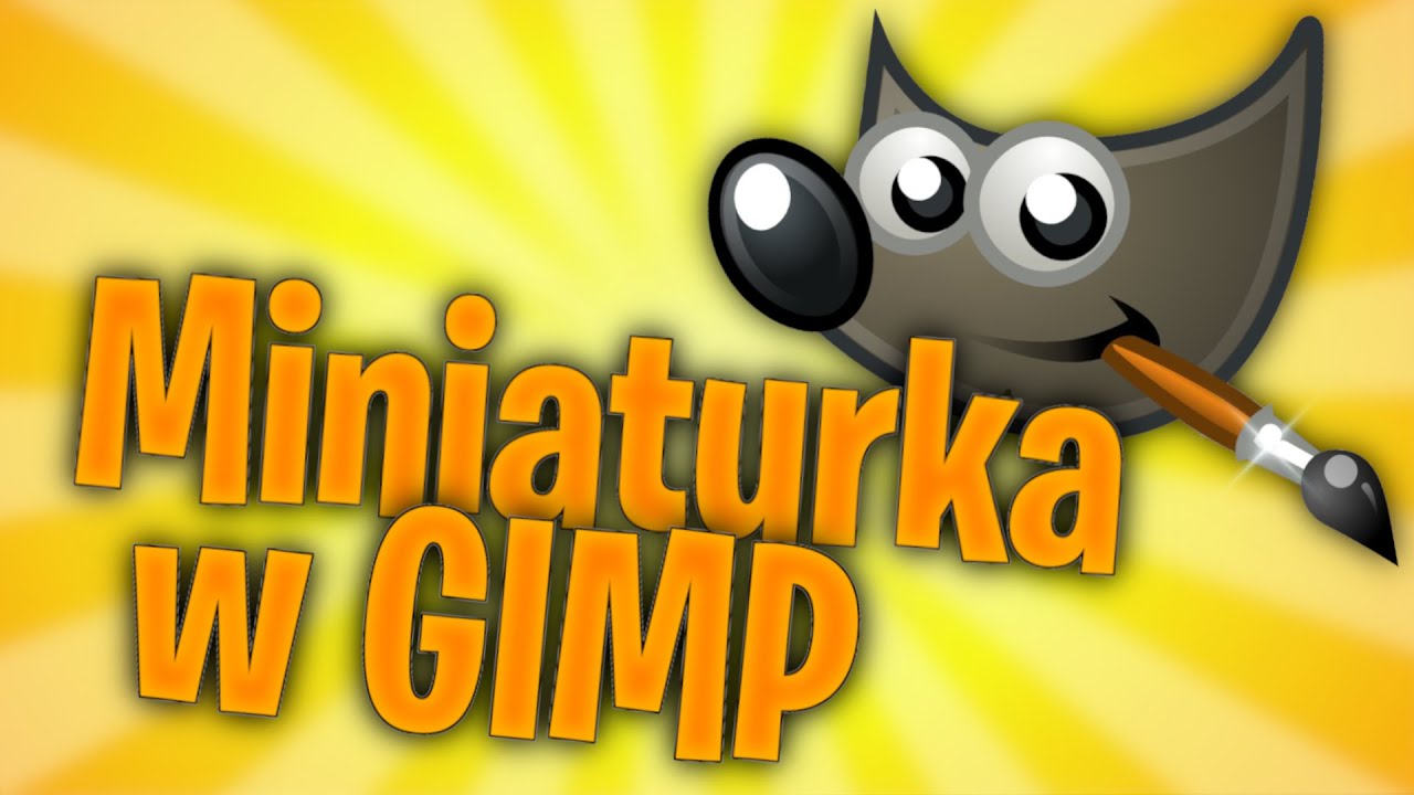 Jak ZROBIĆ ŁADNĄ MINIATURKĘ w GIMP