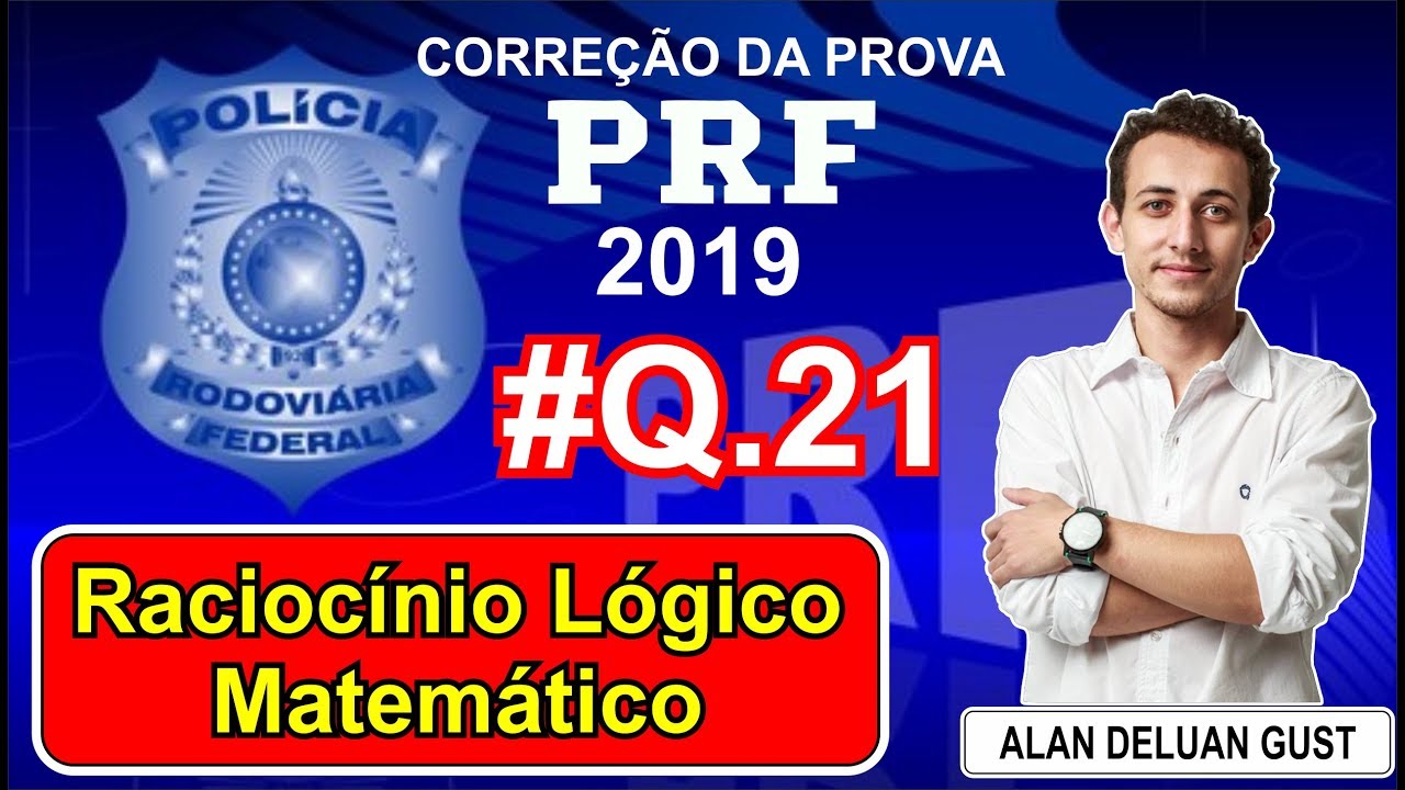 Correção RLM - Prova PRF 2019 - Q21 #AulaExtraBrasil