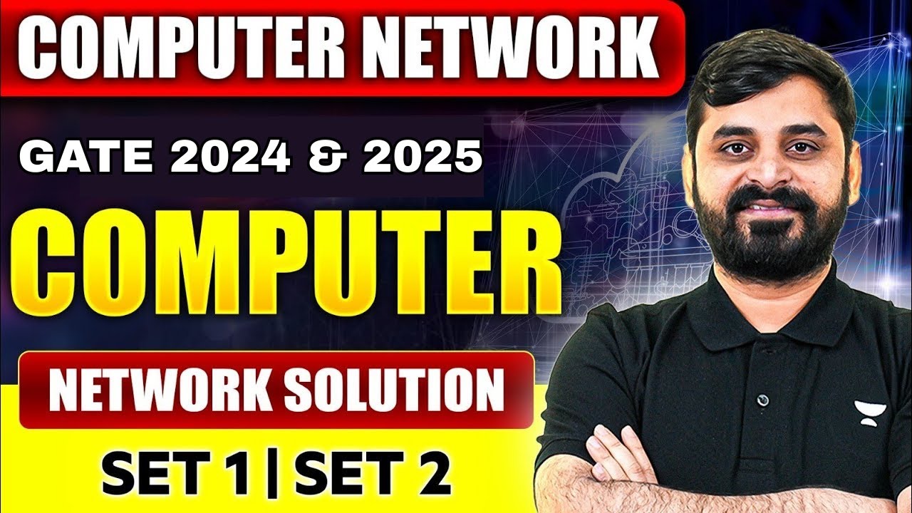 Computer Networks GATE 2024 & 2025 | PYQ Solutions Set 1 & Set 2 | Ankit Doyla CN