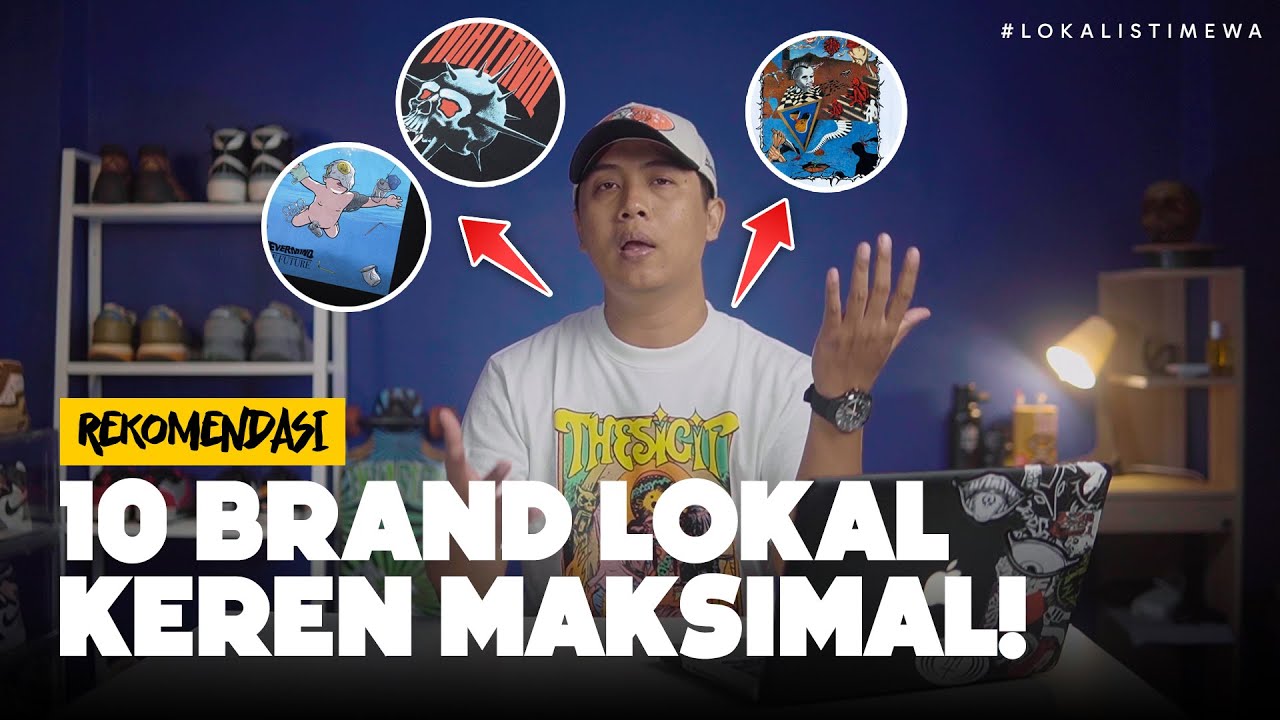 10 Rekomendasi Produk Brand Lokal yang Keren Maksimal