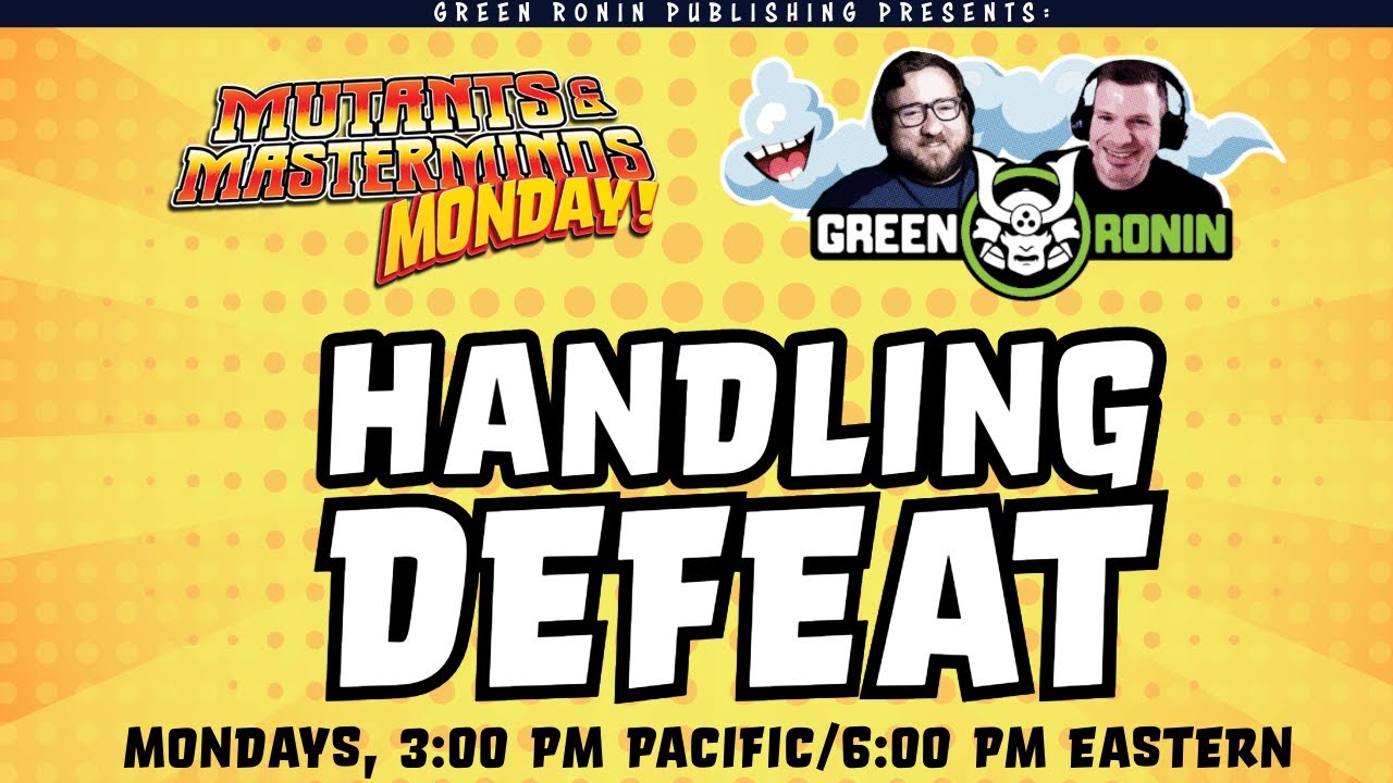 Understanding Defeat in Mutants & Masterminds!