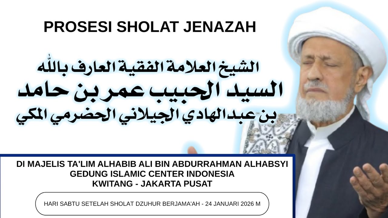 SABTU 24 JANUARI 2026 | PROSESI SHOLAT JENAZAH ALHABIB UMAR ALJAILANI