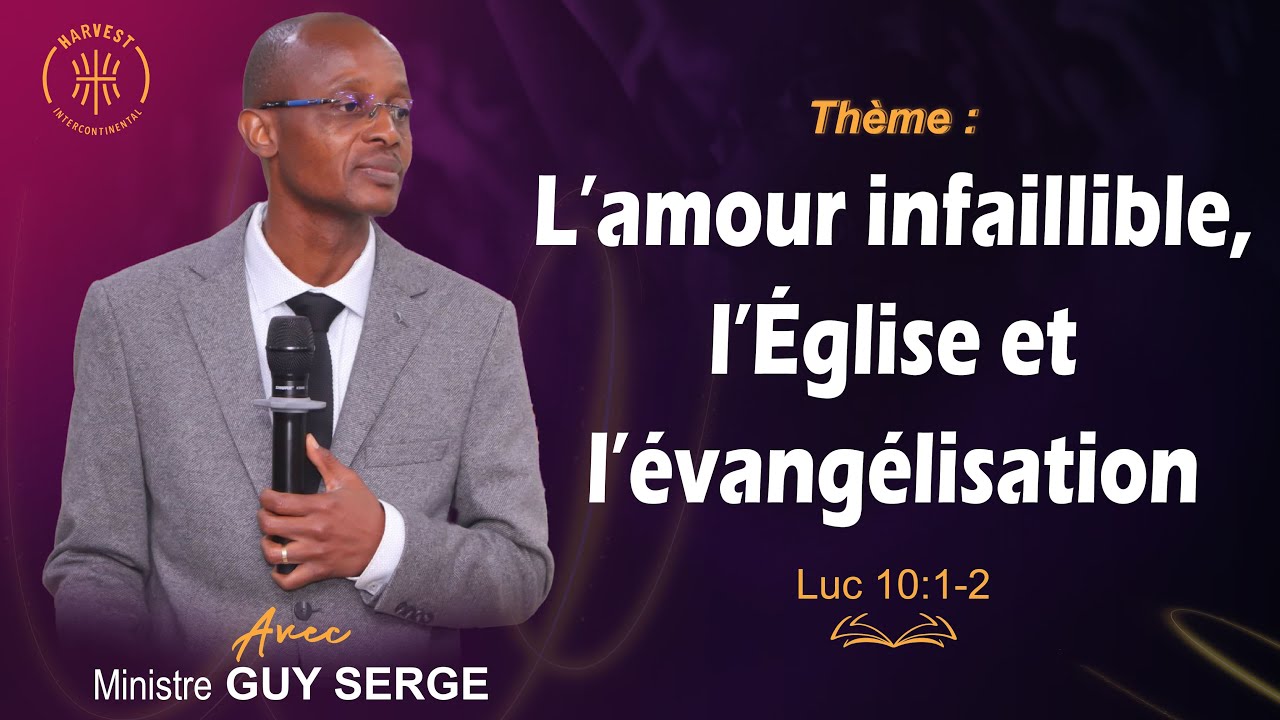 🌟📖ECOLE DES CHAMPIONS || L'amour infaillible : l'Église et l'évangélisation - Ministre Guy Serge.