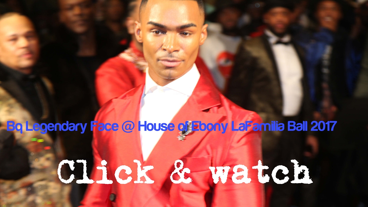 Bq Legendary Face @ House of Ebony LaFamilia Ball 2017