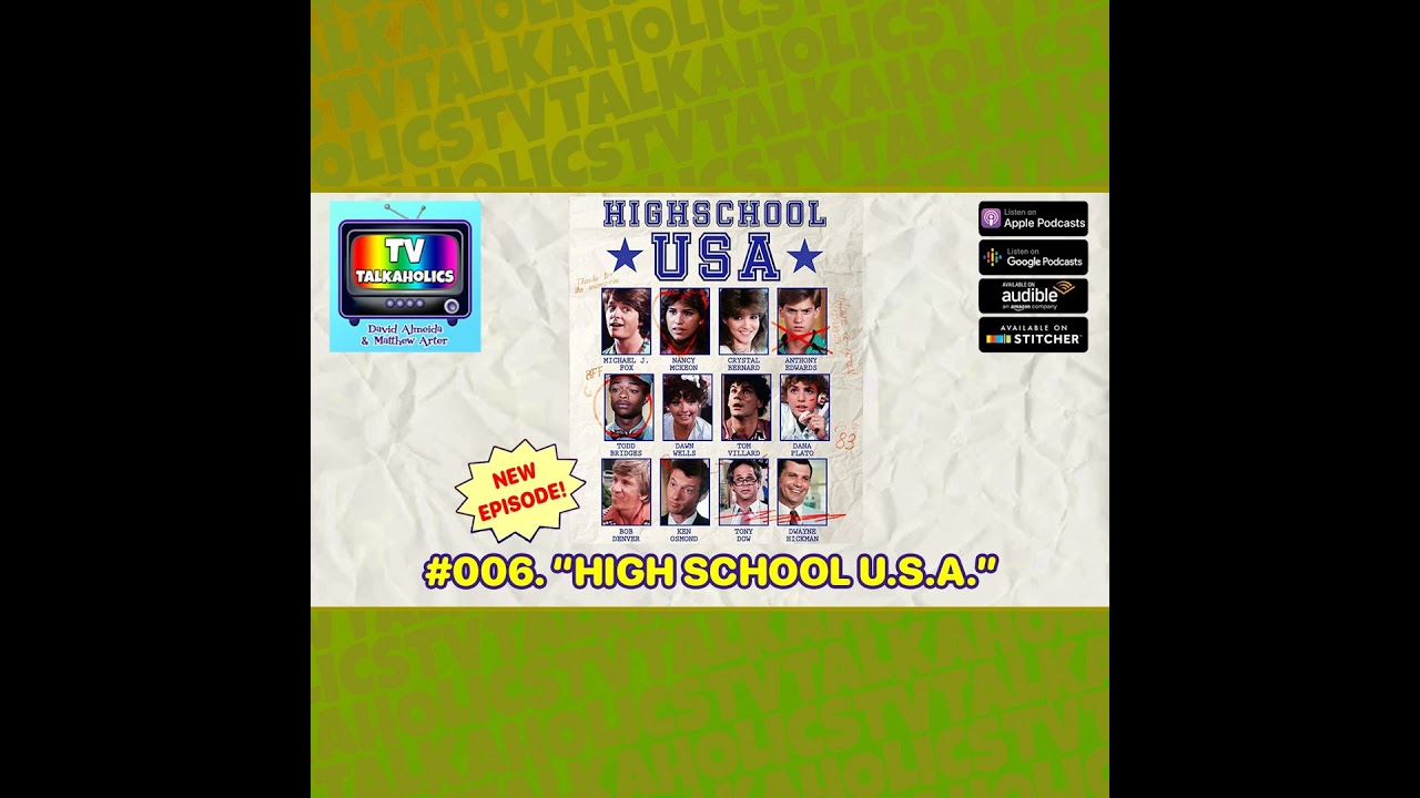 TVT 006. “High School U.S.A.” ft. Nancy McKeon