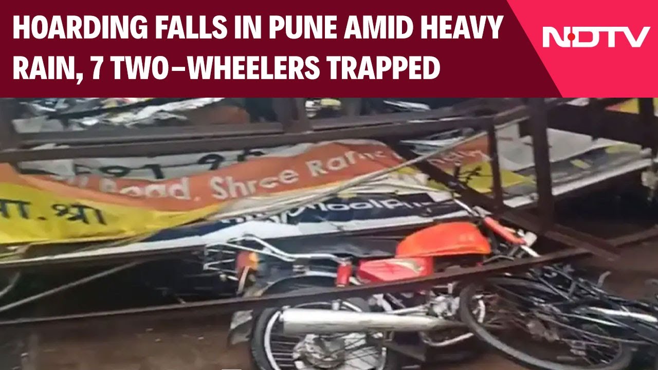 Pune News | Hoarding Falls In Pune Amid Heavy Rain, 7 Two-Wheelers Trapped