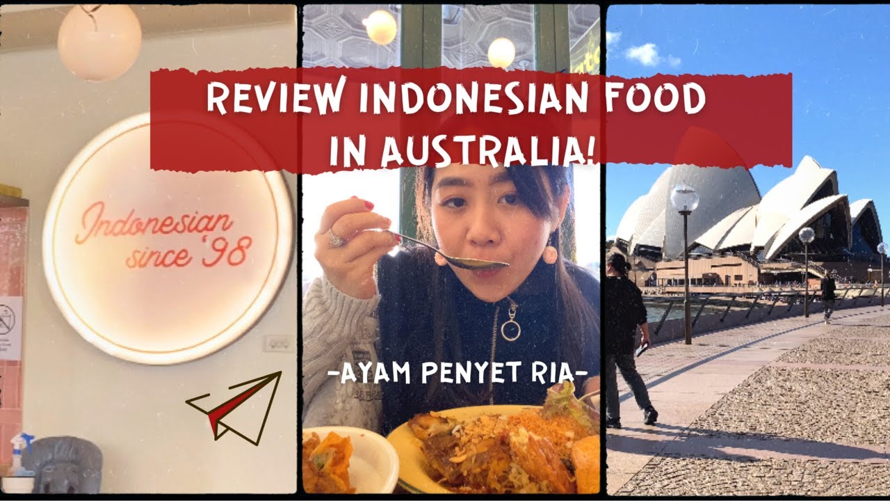 REVIEW INDONESIAN FOOD IN SYDNEY AUSTRALIA - AYAM PENYET, BATAGOR, ES BANDUNG! IS IT WORTH TO TRY??