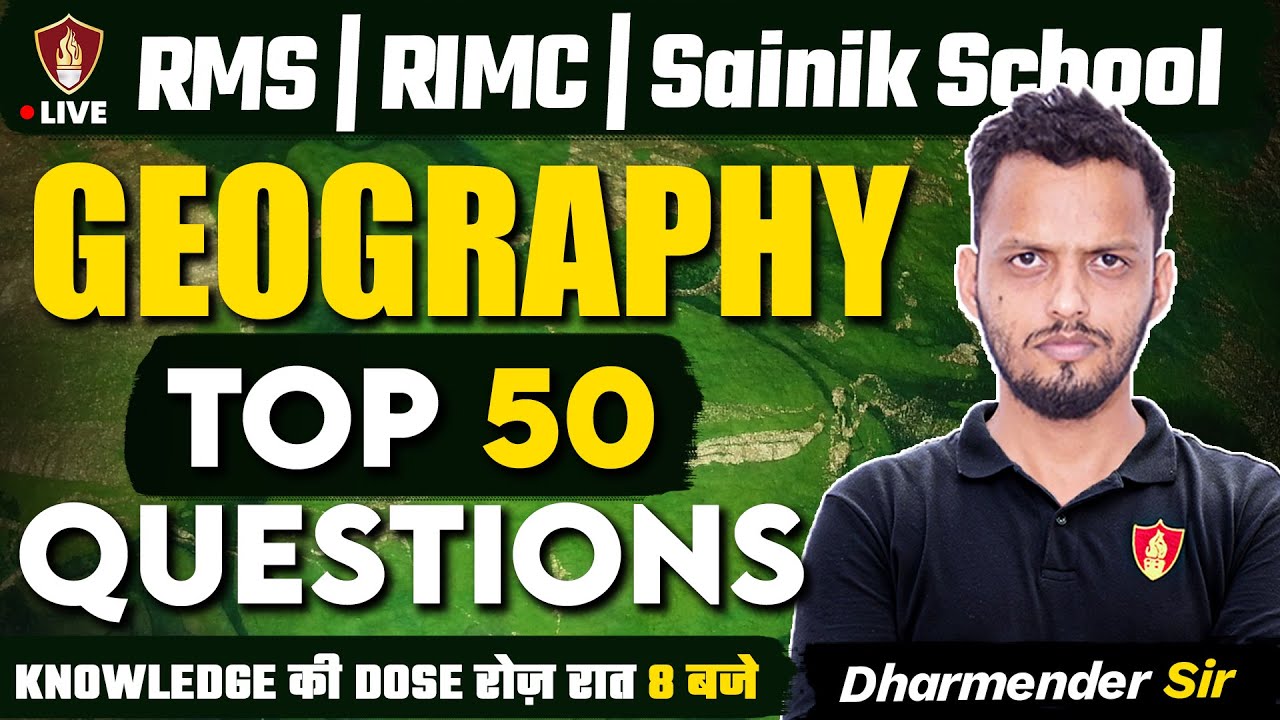 Top 50 Geography Questions | RMS | SAINIK SCHOOL | Dharmendra Sir GK | Sukhoi Academy