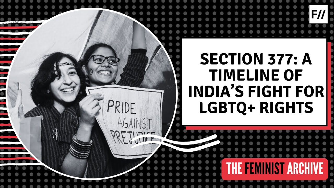 Section 377: A Timeline of India&rsquo;s Fight for LGBTQ+ Rights | Feminism in India