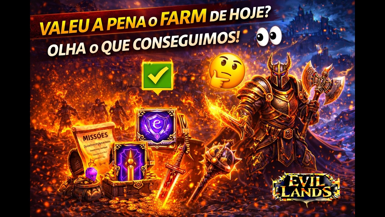 Valeu a Pena o Farm de Hoje? Olha o Que Conseguimos! 👀 | Evil Lands