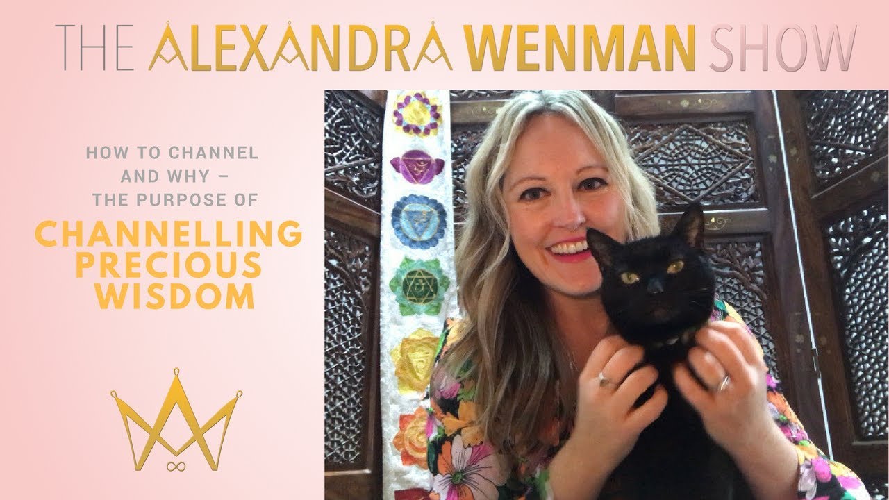 How to Channel and Why &ndash; The Purpose of Channelling Precious Wisdom (with Channelled Message / Demo)