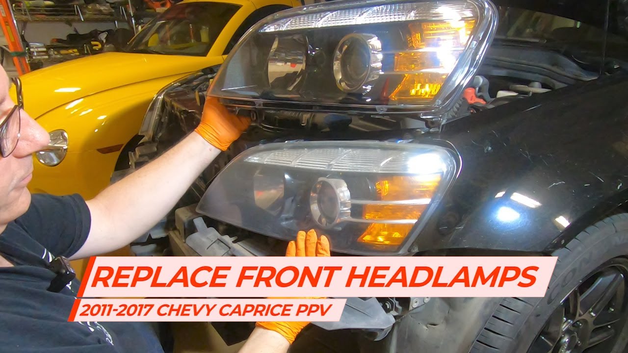 2011-2017 Chevy Caprice PPV - Replace Front Headlamp Assemblies