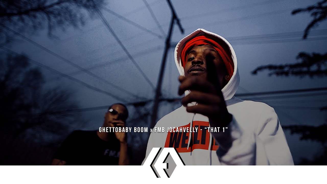 GhettoBaby Boom x FMB Jocahvelly - “That 1”