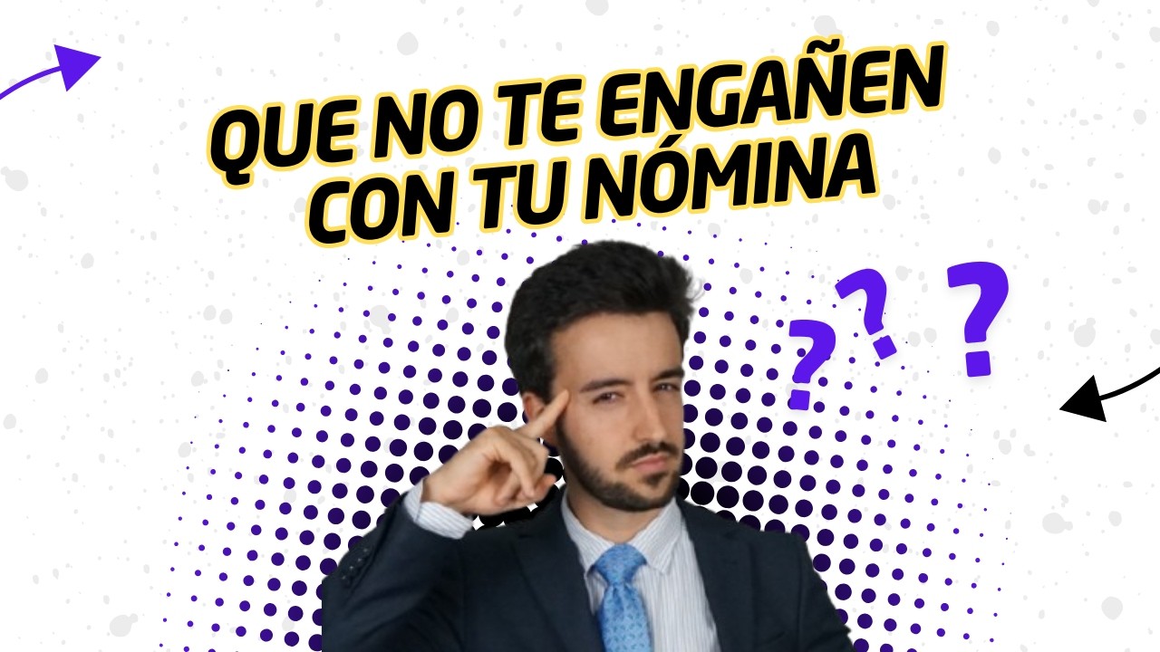 Explico nóminas como te la debieron explicar en el colegio