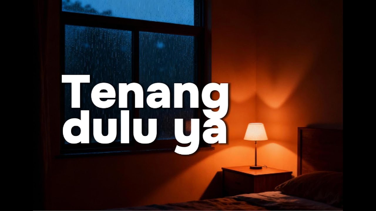 Akustik Galau Indonesia | Tenang Dulu
