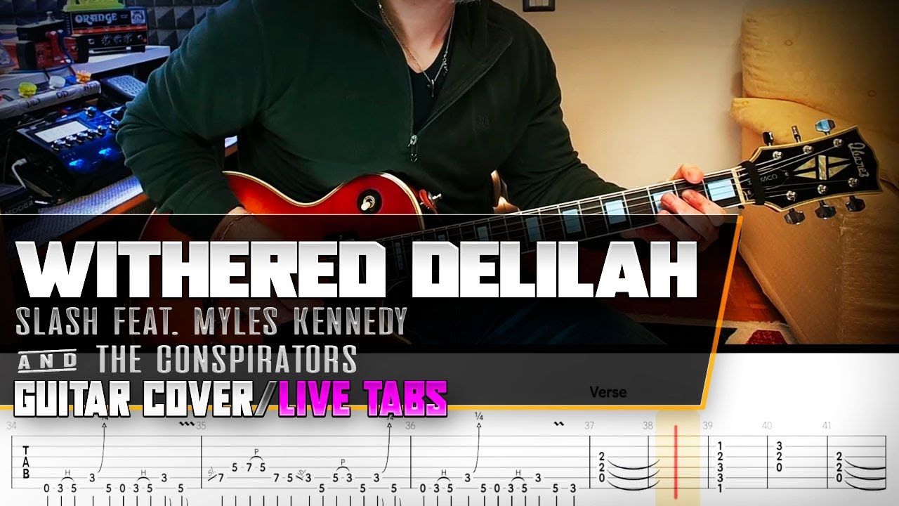 Withered Delilah | Slash Feat. Myles Kennedy | guitar cover with solo + live tabs