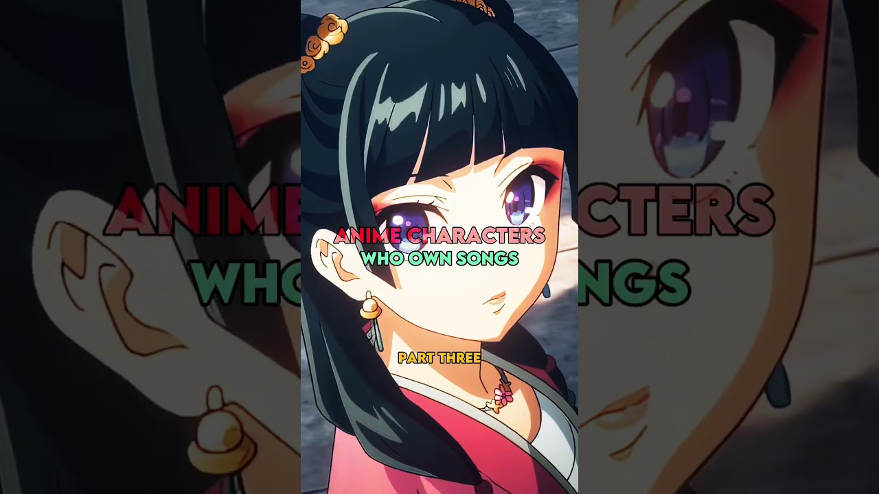 Anime characters who own songs 😘❤️&zwj;🩹 part-3 #anime #animeshorts