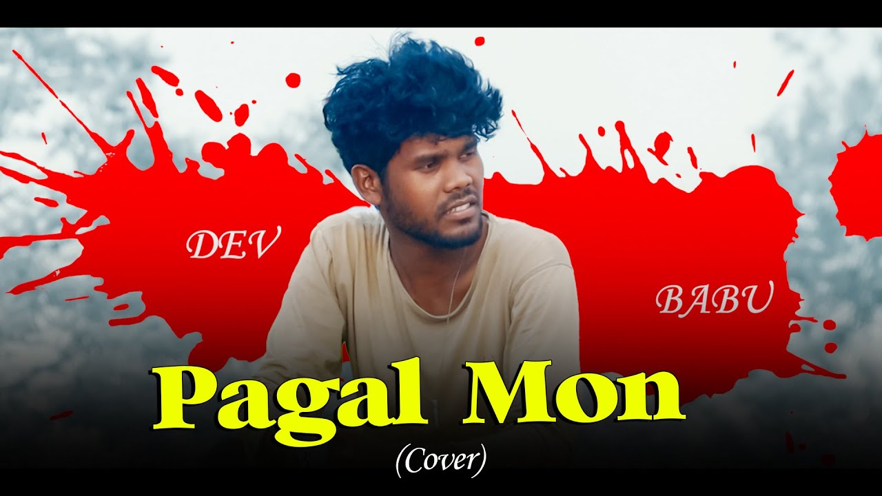 Pagal Mon #devbabu