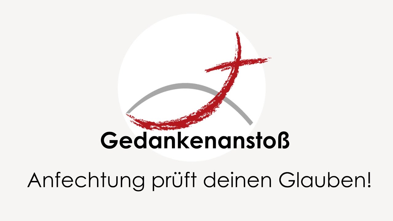 Gedankenanstoß - Anfechtung prüft deinen Glauben