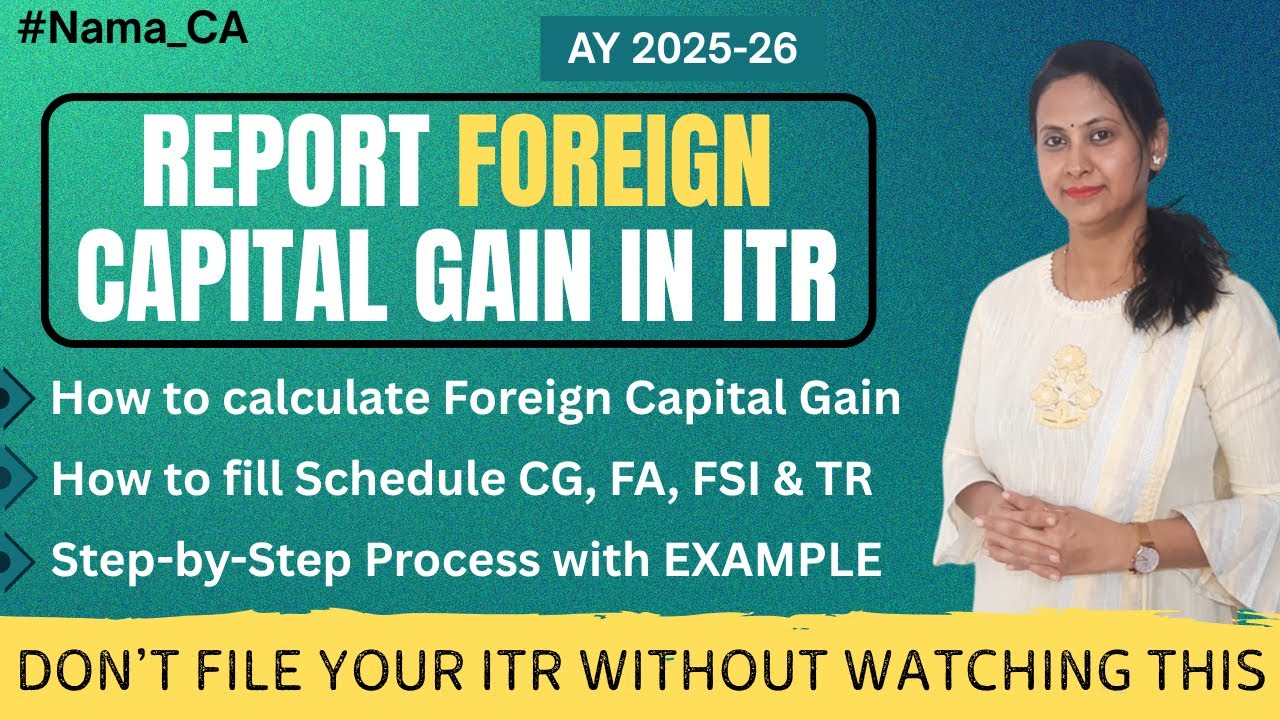 How to report Foreign Capital Gain | ITR2 with Foreign Capital Gain | Capital Gain on Foreign Shares