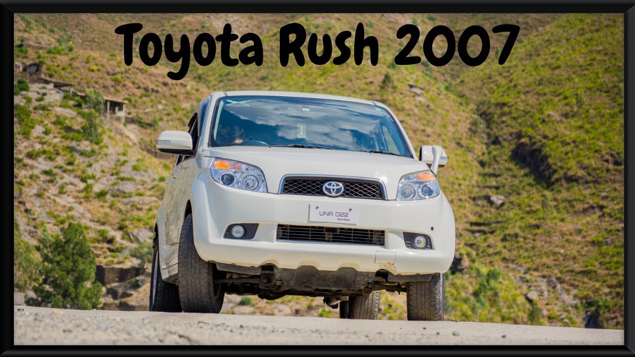 Toyota Rush 2007 2nd Generation detailed Review. Affordable off-roading Crossover, Specs, Price...